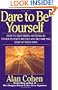 Dare to Be Yourself: How to Quit Being an Extra in Other Peoples Movies and Become the Star of Your Own