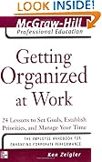 Getting Organized at Work: 24 Lessons to Set Goals, Establish Priorities, and Manage Your Time (McGraw-Hill Professional Education Series)