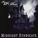 The 13th Hour by Midnight Syndicate (2005-06-07)【並行輸入品】