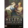 Helena, genannt die Sch�ne: Mein Leben zwischen Sparta und Troja. Roman