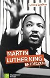 Martin Luther King entdecken - Ulrike Welker
