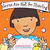 Germs Are Not for Sharing (Board Book) (Best Behavior Series) by Verdick, Elizabeth (unknown Edition) [Boardbook(2006)]