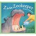 Z Is For Zookeeper: A Zoo Alphabet (Alphabet Books)