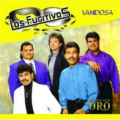 Los Fugitivos - Vanidosa - Zortam Music