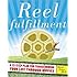Reel Fulfillment: A 12-Step Plan for Transforming Your Life Through Movies
