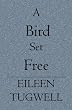 A Bird Set Free