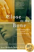Close to the Bone: Life Threatening Illness and the Search for Meaning