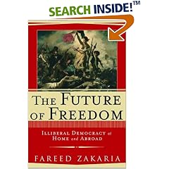 The Future of Freedom: Illiberal Democracy at Home and Abroad