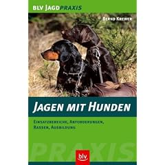 Jagen mit Hunden: Einsatzbereiche, Anforderungen, Rassen, Ausbildung