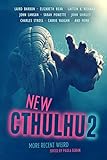 New Cthulhu 2: More Recent Weird