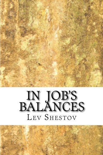 In  Job's  Balances: A collection of essays by Lev Shestov