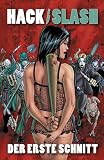 Hack/Slash, Bd.1 : Der erste Schnitt - Tim Seeley