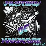 A History of Hardcore, Pt. 2