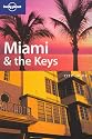 Miami and the Keys (Lonely Planet City Guide)