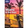 Miami and the Keys (Lonely Planet City Guide)