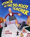 The Attack of the 50-Foot Teacher