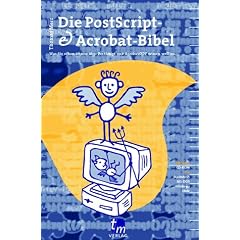 Die PostScript- und Acrobat- Bibel