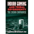 Indian Gaming And Tribal Sovereignty: The Casino Compromise