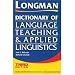 Longman Dictionary of Language Teaching and Applied Linguistics
