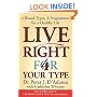Live Right for Your Type: The Individualised Prescription for Maximizing Health, Metabolism, and Vitality in Every Stage of Your Life