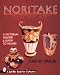 Noritake Collectibles A to Z: A Pictorial Record and Guide to Values (Schiffer Book for Collectors)