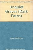 Unquiet graves