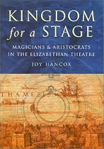 Kingdom for a Stage: Magicians and Aristocrats in the Elizabethan Theatre