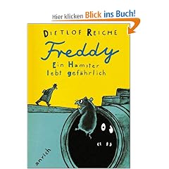 Freddy. Ein Hamster lebt gef�hrlich