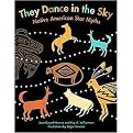 They Dance in the Sky (Native American Star Myths) (Reprint) (Paperback)