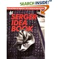 The Serger Idea Book: A Collection of Inspiring Ideas from the Palmer Pletsch... by Ann Hesse Price and Pati Palmer