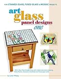 Art Glass Panels Designs: No. 1: For Stained Glass, Fused Glass and Mosaic Projects: No. 1