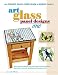 Art Glass Panel Designs One - 18 Patterns for Stained Glass, Mosaic & Fused Glass (No. 1)