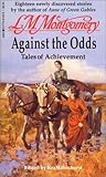 Against The Odds: Tales of Achievement