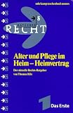 Alter und Pflege im Heim. Heimvertrag. ARD- Ratgeber Recht.