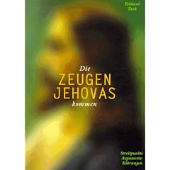 Die Zeugen Jehovas kommen. Streitpunkte, Argumente, Kl�rungen