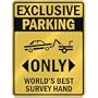 EXCLUSIVE PARKING " ONLY WORLD'S BEST SURVEY HAND " PARKING SIGN OCCUPATIONS