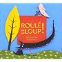 Roul� le loup ! de Praline Gay-Para