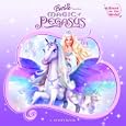 Barbie and the Magic of Pegasus: A Storybook (Pictureback) by  Mary Man-Kong