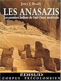 Les Anasazis : les premiers Indiens du Sud-Ouest américain