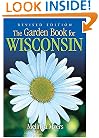 The Garden Book for Wisconsin: Revised Edition