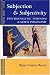 Subjection and Subjectivity: Psychoanalytic Feminism and Moral Philosophy (Thinking Gender)