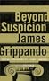 Beyond Suspicion