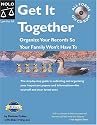 Get It Together: Organize Your Records So Your Family Won't Have To
