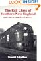The Rail Lines of Southern New England: A Handbook of Railroad History (New England Rail Heritage Series)