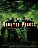 The International Directory of Haunted Places