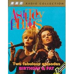 Absolutely Fabulous: Two Fabulous Episodes - "Fat" and "Birthday" (BBC Radio Collection)
