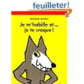 Je m'habille et-- je te croque!