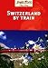 Search : Switzerland By Train (This Way Guide)