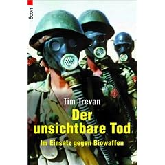 Der unsichtbare Tod: Im Einsatz gegen Biowaffen