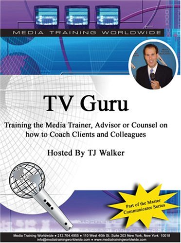 TV Guru Training the Media
Trainer, Advisor or Counselor
how to Coach Clients and
Colleagues